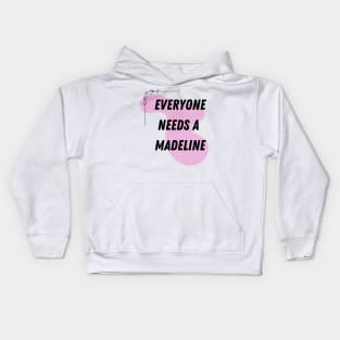 Madeline Name Design Everyone Needs A Madeline Kids Hoodie